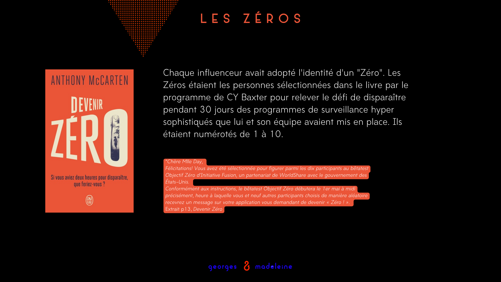 Planche — les Zéros, chaque influenceur adopte l’identité d’un Zéro