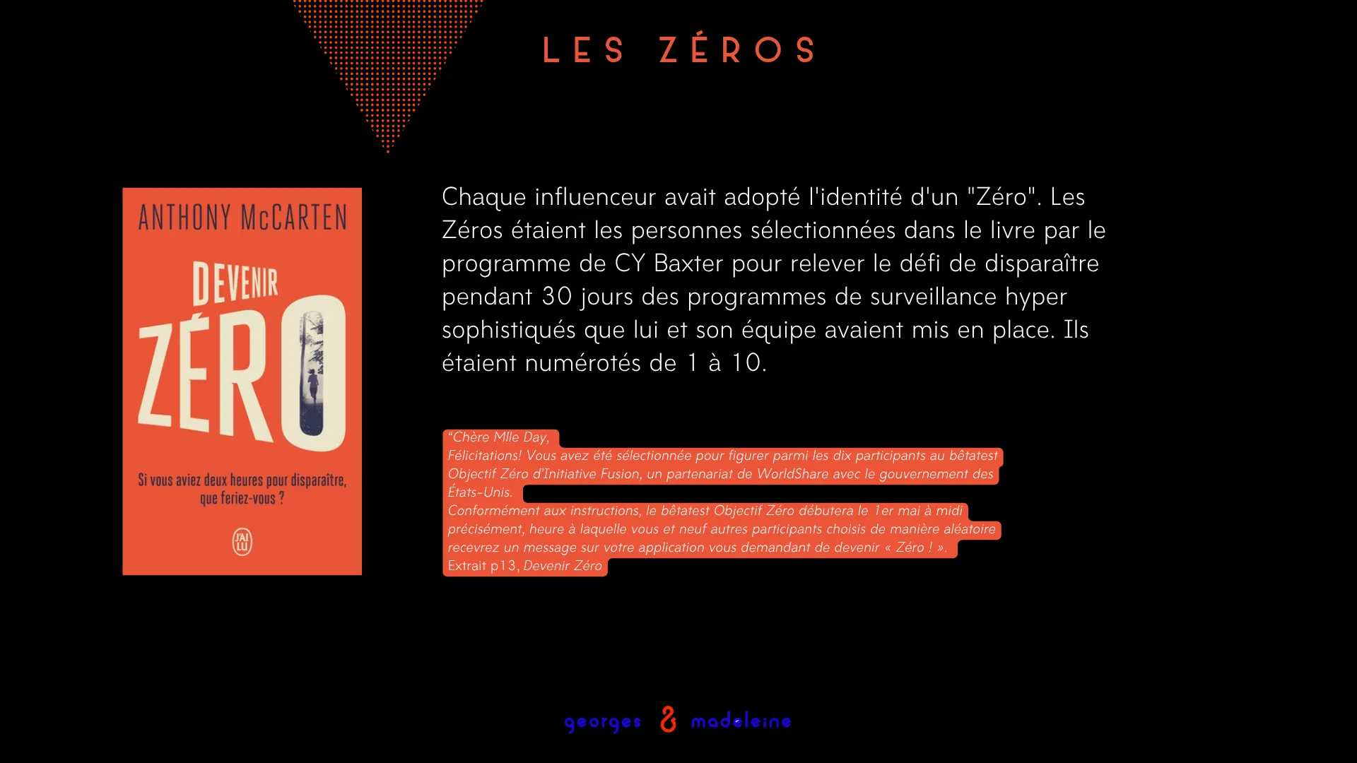 Planche, les Zéros, chaque influenceur adopte l’identité d’un Zéro