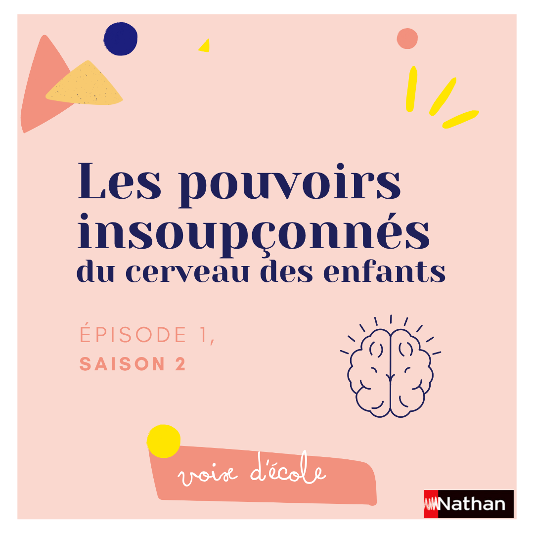 Visuel réseaux sociaux Voix d’école — annonce d’épisode « Les pouvoirs insoupçonnés du cerveau des enfants »