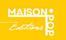 Éditions Maison Pop